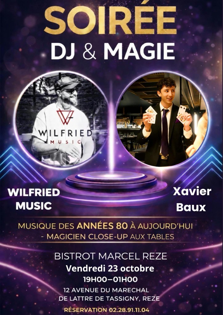 Soirée DJ & Magie — Vendredi 23 octobre — Wilfried Music & Xavier Baux — Réservation 02.28.91.11.04